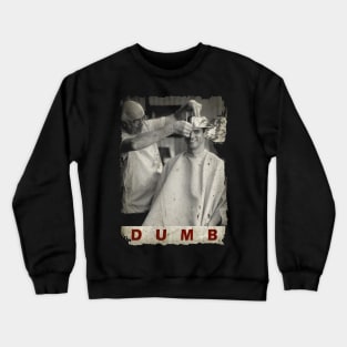 Dumb Style Shave Crewneck Sweatshirt